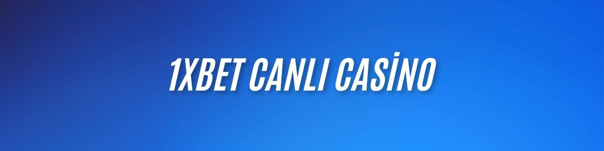 1xBet Canlı Casino