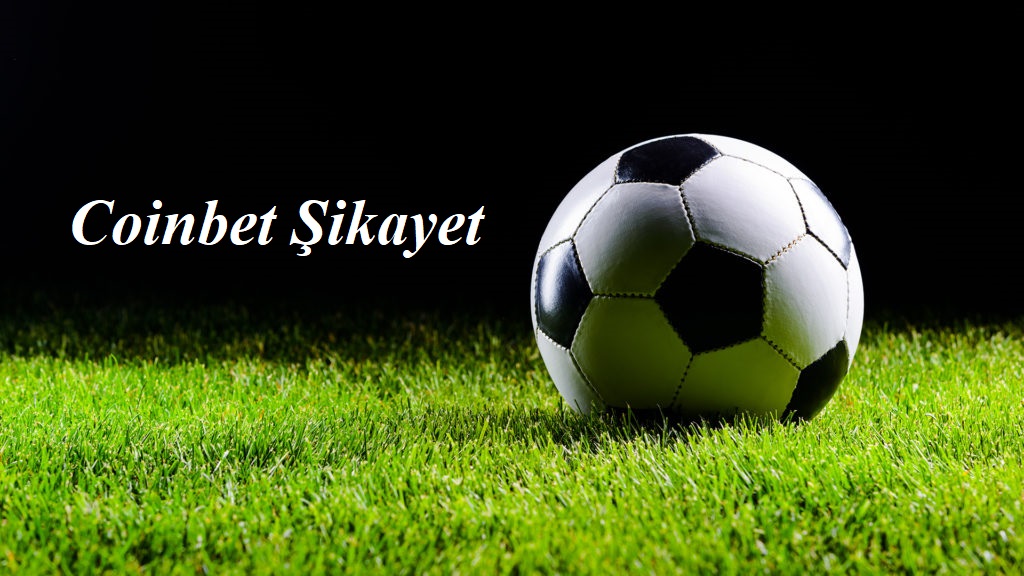 Coinbet Şikayet