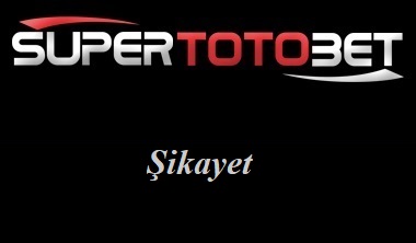 Süpertotobet Şikayet