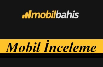 Mobilbahis Mobil inceleme