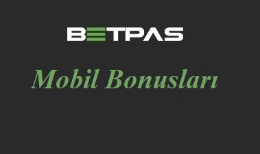 Betpas Mobil Bonusları