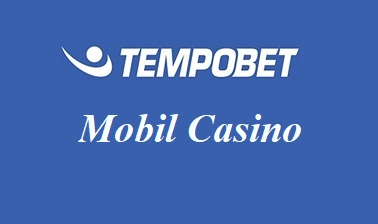 Tempobet Mobil Casino