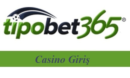 Tipobet Casino Giriş