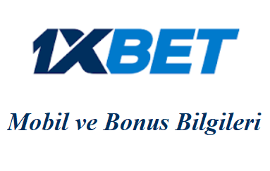 1xbet Mobil ve Bonus Bilgileri