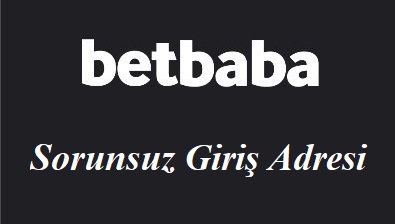 Betbaba Sorunsuz Giriş Adresi