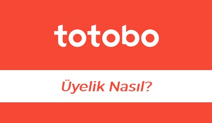 Totobo1 Üyelik Nasıl