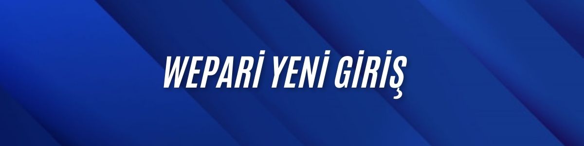 Wepari Yeni Giriş